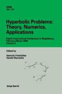 Hyperbolic Problems: Theory, Numerics, Applications edito da Birkhäuser Basel