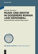 Musik und Erotik in Doderers Roman 'Die Dämonen' di Mareike Brandtner edito da Gruyter, Walter de GmbH