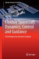 Flexible Spacecraft Dynamics, Control and Guidance di Leonardo Mazzini edito da Springer-Verlag GmbH