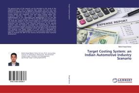 Target Costing System: an Indian Automotive Industry Scenario di Mahdi Naqdi Bahar edito da LAP Lambert Academic Publishing