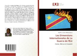 Les Dimensions Internationales de La Guerre de l'Est di Wa N'Gate Zenda Mukulumanya edito da Éditions universitaires européennes