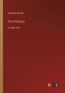 The Professor di Charlotte Brontë edito da Outlook Verlag