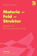 Materie - Feld - Struktur di Reinhard Starkl edito da Springer Berlin Heidelberg