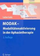 Modak - Modalitatenaktivierung In Der Aphasietherapie di Luise Lutz edito da Springer-verlag Berlin And Heidelberg Gmbh & Co. Kg