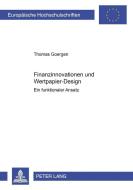 Finanzinnovationen und Wertpapier-Design di Thomas Goergen edito da Lang, Peter GmbH
