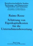 Schätzung von Eigenkapitalkosten für die Unternehmensbewertung di Raimo Reese edito da Lang, Peter GmbH