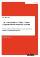 The Governance of Climate Change Adaptation in Developing Countries di Tina Peissker edito da GRIN Publishing