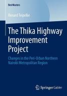 The Thika Highway Improvement Project di Renard Teipelke edito da Springer Fachmedien Wiesbaden