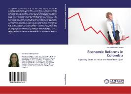 Economic Reforms in Colombia di Ana Maria Loboguerrero edito da LAP Lambert Academic Publishing