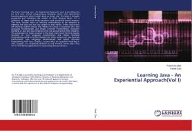 Learning Java - An Experiential Approach(Vol I) di Poornima Naik, Kavita Oza edito da LAP Lambert Academic Publishing