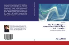 The Poetic Metaphor Interpretation processes of L1 and L2 readers di Fehmi Khelil edito da LAP Lambert Academic Publishing