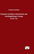 Friedrich Schillers Geschichte Des Dreissigjahrigen Kriegs di Friedrich Schiller edito da Salzwasser-Verlag Gmbh
