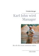 Karl John wird Manager di Christian Munger edito da Books on Demand