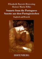Sonnets from the Portuguese / Sonette aus dem Portugiesischen di Elizabeth Barrett-Browning, Rainer Maria Rilke edito da Hofenberg