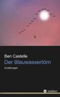 Der Blauwassertörn di Ben Castelle edito da tredition