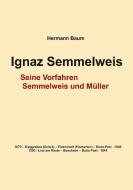 Ignaz Semmelweis di Hermann Baum edito da Books on Demand