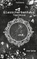 Glasscherbenhaus di June Spring edito da Books on Demand