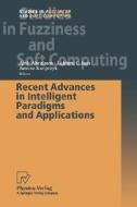 Recent Advances in Intelligent Paradigms and Applications di Wolfgang P. Kaschka, A. Abraham, L. C. Jain edito da Physica-Verlag HD