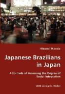 Japanese Brazilians In Japan di Hitomi Maeda edito da Vdm Verlag Dr. Mueller E.k.