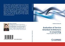 Evaluation of Service Oriented Architecture in e-Learning di Haitham El-Ghareeb edito da LAP Lambert Acad. Publ.