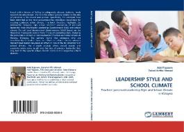 LEADERSHIP STYLE AND SCHOOL CLIMATE di Adel Tajasom, Zainal Ariffin Ahmad edito da LAP Lambert Acad. Publ.