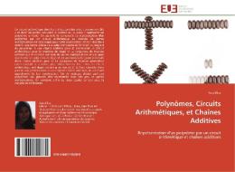 Polynômes, Circuits Arithmétiques, et Chaînes Additives di Yara Elias edito da Editions universitaires europeennes EUE