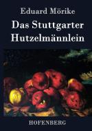 Das Stuttgarter Hutzelmännlein di Eduard Mörike edito da Hofenberg