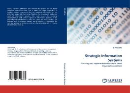 Strategic Information Systems di D P GOYAL edito da LAP Lambert Acad. Publ.