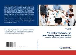 Project Competencies of Consultancy firms in Sweden di Wise Mainga, Lina Yan edito da LAP Lambert Acad. Publ.