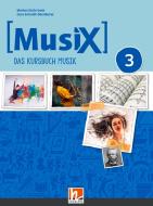 MusiX 3 (Ausgabe ab 2019) Schülerband di Markus Detterbeck, Gero Schmidt-Oberländer edito da Helbling Verlag GmbH