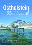 Ostholstein. 55 Meilensteine der Geschichte di Tim Michalak edito da Sutton Verlag GmbH