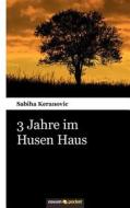 3 Jahre Im Husen Haus di Sabiha Keranovic edito da Novum Publishing