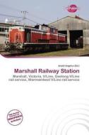 Marshall Railway Station edito da Duct Publishing