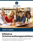 Effektive Schulverwaltungspraktiken di Audyl Corgelas edito da Verlag Unser Wissen