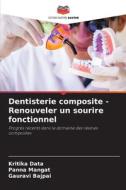 Dentisterie composite - Renouveler un sourire fonctionnel di Kritika Data, Panna Mangat, Gauravi Bajpai edito da Editions Notre Savoir