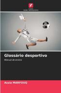 Glossário desportivo di Assia Marfouq edito da Edições Nosso Conhecimento