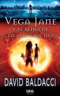 Vega Jane Y El Reino de Lo Desconocido / The Finisher di David Baldacci edito da EDICIONES B
