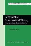 Early Arabic Grammatical Theory di Jonathan Owens edito da John Benjamins Publishing Co