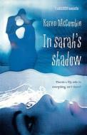 In Sarah's Shadow di Karen McCombie edito da Harpercollins Publishers