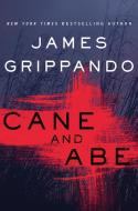 Cane and Abe di James Grippando edito da HARPERCOLLINS