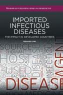 Imported Infectious Diseases: The Impact in Developed Countries di Fernando Cobo edito da Woodhead Publishing