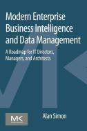 Modern Enterprise Business Intelligence and Data Management di Alan (Senior Lecturer Simon edito da Elsevier Science & Technology
