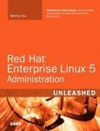Red Hat Enterprise Linux Administration Unleashed di Tammy Fox edito da Sams