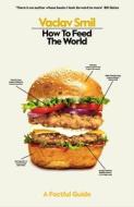 How Food Really Works di Vaclav Smil edito da Penguin Books Ltd