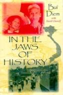 In the Jaws of History di Diem Bui, Bui Diem edito da Indiana University Press