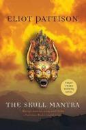 The Skull Mantra di Eliot Pattison edito da ST MARTINS PR