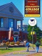 Community College Experience, Brief Edition, the Plus New Mystudentsuccesslab 2012 Update -- Access Card Package di Amy Baldwin edito da Prentice Hall