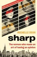 Sharp di Michelle Dean edito da Little, Brown Book Group