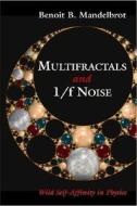 Multifractals and 1/F Noise: Wild Self-Affinity in Physics (1963-1976) di Benoit B. Mandelbrot, B. Mandelbrot edito da Springer