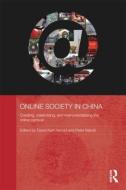 Online Society in China di David Kurt Herold edito da Routledge